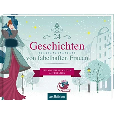 Abbildung von 24 Geschichten von fabelhaften Frauen: Ein Adventsbuch zum Aufschneiden