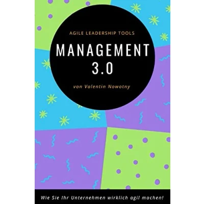 Abbildung von Management 3.0: Agile Leadership Tools: Wie Sie Ihr Unternehmen wirklich agil machen! (NowConcept Pocket Books)