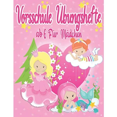Abbildung von vorschule übungshefte Ab 6 mädchen: prinzessin,meerjungfrau und Feen mit Rätseln Ausmalbilder Jahren. Kinderrätsel, Bilderrätsel, Labyrinthe, Wortsuchspiele, Suchbilder,und vieles mehr.
