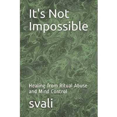 Abbildung von It&#039;s Not Impossible: Healing from Ritual Abuse and Mind Control