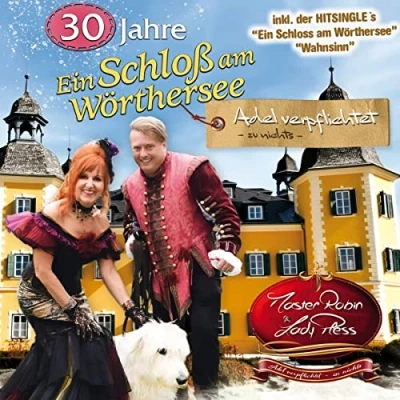 Abbildung von 30 Jahre Ein Schloss am Wörthersee Adel verpflichtet zu nichts