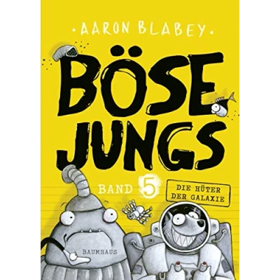 Abbildung von Böse Jungs Die Hüter der Galaxie (Band 5): Cooler Comic Roman ab 8