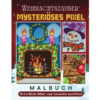 Abbildung von Weihnachtszauber Mysteriöses Pixel Malbuch: 50 Festliche Bilder zum Ausmalen nach