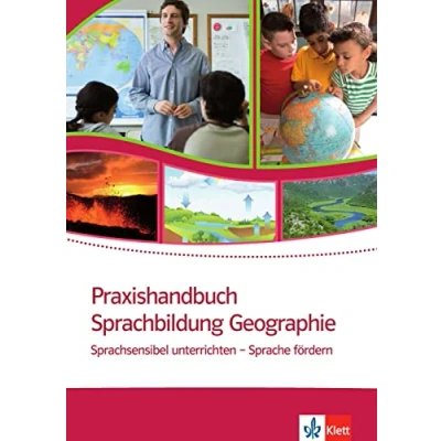 Abbildung von Praxishandbuch Sprachbildung Geographie: Sprachsensibel unterrichten Sprache fördern