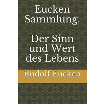 Abbildung von Eucken Sammlung. Der Sinn und Wert des Lebens