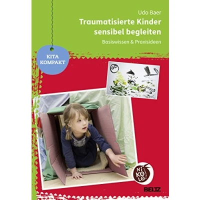 Abbildung von Traumatisierte Kinder sensibel begleiten: Basiswissen und Praxisideen (Beltz Nikolo)