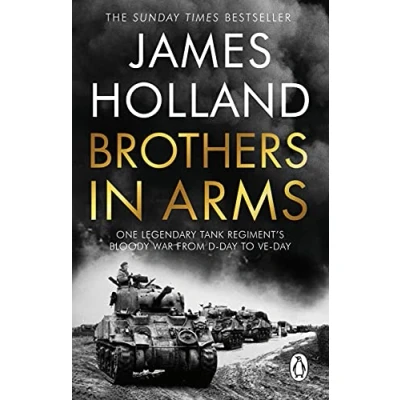 Abbildung von Brothers in Arms: One Legendary Tank Regiment&#039;s Bloody War from D Day to VE