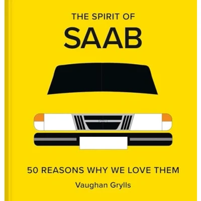 Abbildung von The Spirit of Saab: 50 Reasons Why We Love Them