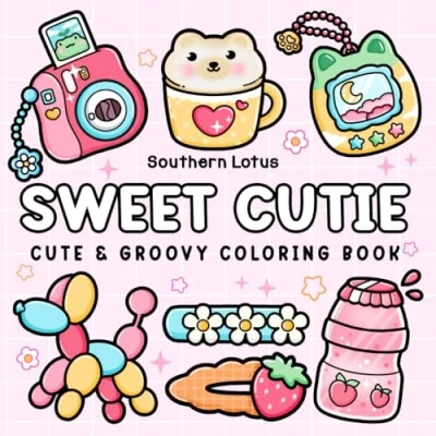 Abbildung von Sweet Cutie: Coloring Book for Adults and Kids, Cute Groovy Designs Relaxation, Simple Big Drawings Featuring Adorable Things Lovely Items (Bold &amp; Easy Coloring, Band 8)