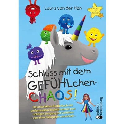 Abbildung von Schluss mit dem GEFÜHLchen Chaos! Das interaktive Kinderbuch umfassendem Begleitmaterial zum richtigen Umgang Gefühlen * von einer Pädagogin ... Aktivitäten, kreativen Ideen und Ritualen