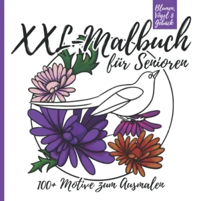 Abbildung von XXL Malbuch für Senioren Blumen, Vögel &amp; Gebäck: 100+ Motive zum Ausmalen