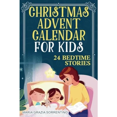 Abbildung von CHRISTMAS ADVENT CALENDAR for KIDS: 24 Bedtime Stories Toddlers, A Travel Book Children and Parents into the Magic of Christmas, Expecting Santa Claus