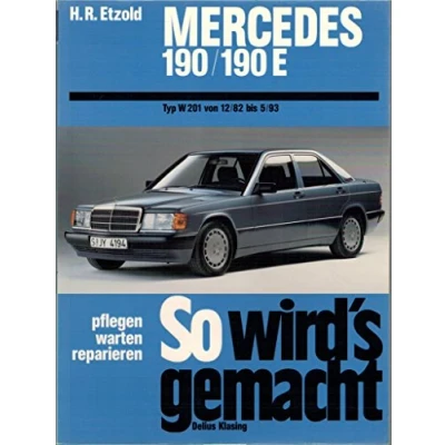 Abbildung von Mercedes 190/190E W 201 von 12/82 bis 5/93: So wird&#039;s gemacht Band 46