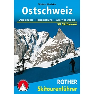 Abbildung von Ostschweiz: Appenzell Toggenburg Glarner Alpen. 50 Skitouren (Rother Skitourenführer)
