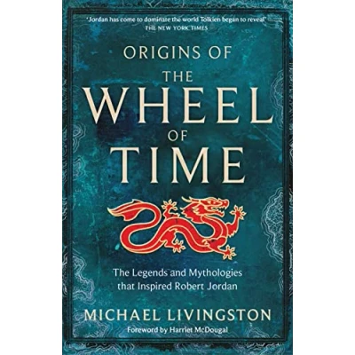 Abbildung von Origins of The Wheel Time: Legends and Mythologies that Inspired Robert Jordan