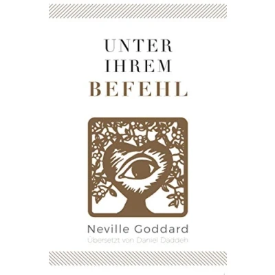 Abbildung von Unter Ihrem Befehl: Neville Goddard (Erstes Buch) (Neville Die 10 Bücher, Band 1)