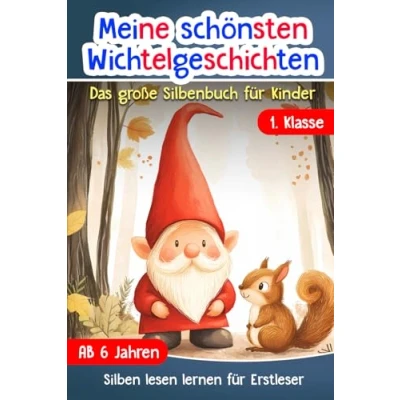 Abbildung von Silben Lesen Lernen 1. Klasse: Meine schönsten Wichtelgeschichten Das große Silbenbuch Für Kinder ab 6 Jahren Erstlesebuch Mädchen und Jungen Leseanfänger Erstleser