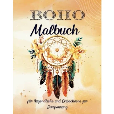 Abbildung von Boho Malbuch für Jugendliche und Erwachsene zur Entspannung: Böhmische Malvorlagen mit einzigartigen Stressabbau Designs.