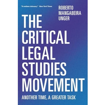 Abbildung von The Critical Legal Studies Movement: Another Time, A Greater Task