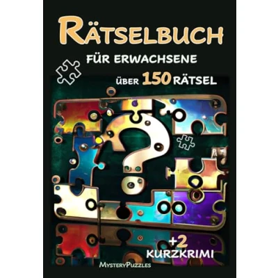 Abbildung von Rätselbuch für Erwachsene: Über 150 besondere Rätsel: Logikrätsel, Denkrätsel, Kryptogramme, Zahlenrätsel, Sudoku, Kakuro, Kurzkrimis, Wortsuche, Nonogramm und Vieles mehr