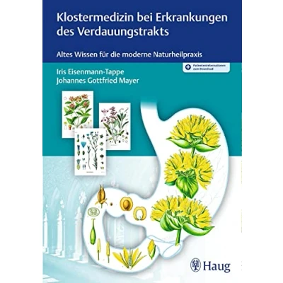 Abbildung von Klostermedizin bei Erkrankungen des Verdauungstrakts: Altes Wissen für die moderne Naturheilpraxis (Altes in der modernen Naturheilpraxis)