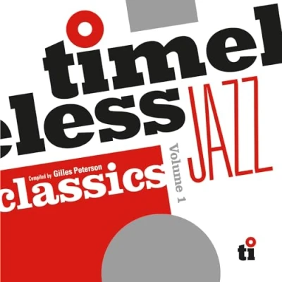 Abbildung von Timeless Jazz Classics Compiled By Gilles Peterson
