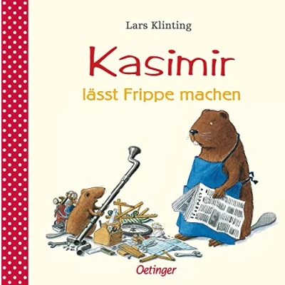 Abbildung von Kasimir lässt Frippe machen: Bilderbuch Klassiker für Kinder ab 4 Jahren über das Reparieren