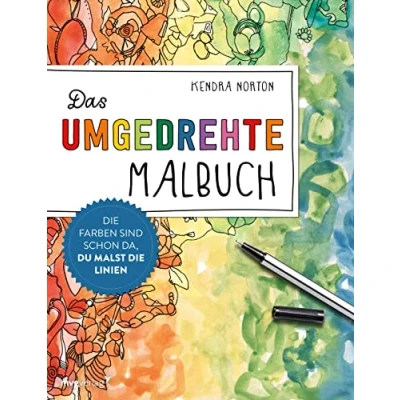 Abbildung von Das umgedrehte Malbuch: Bunte Welten zum Doodeln, Kritzeln und Träumen. Du malst die Linien schaffst einzigartige Kunstwerke. Kreative Entspannung. Inversives Malen.
