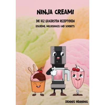 Abbildung von Ninja Creami Die 102 leckersten Rezeptideen: Eiscreme, Milchshakes und Sorbets