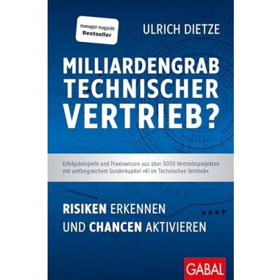 Abbildung von Milliardengrab Technischer Vertrieb?: Risiken erkennen und Chancen aktivieren (Dein Business)