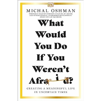 Abbildung von What Would You Do If Weren&#039;t Afraid?: Creating a Meaningful Life in Uncertain Times