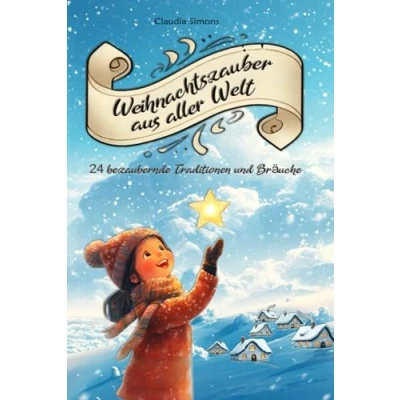 Abbildung von Weihnachtszauber aus aller Welt: 24 Geschichten über Bräuche und Traditionen in der Adventszeit