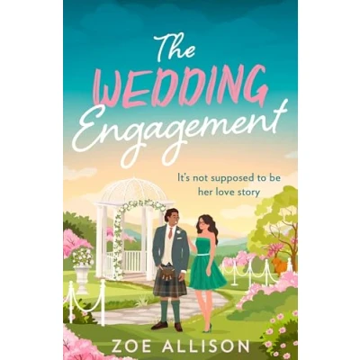 Abbildung von The Wedding Engagement: An utterly laugh out loud brother’s best friend rom com, brand new for 2024!