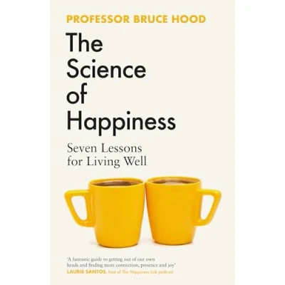 Abbildung von The Science of Happiness: Seven Lessons for Living Well