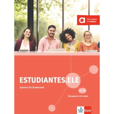 Abbildung von Estudiantes.ELE A1 B1: Spanisch für Studierende. Übungsbuch mit Audios (Estudiantes.ELE: Studierende)