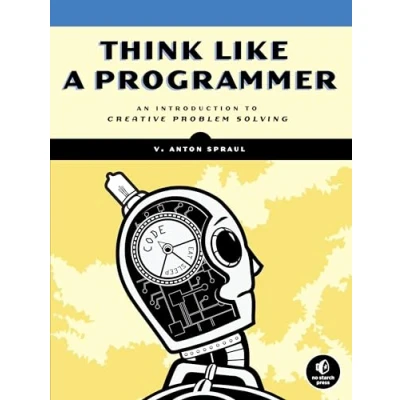 Abbildung von Think Like a Programmer: An Introduction to Creative Problem Solving
