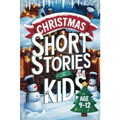Abbildung von Christmas Stories for Kids Ages 9 12: 15 Magical Mysteries to Spark Holiday Adventure and Wonder