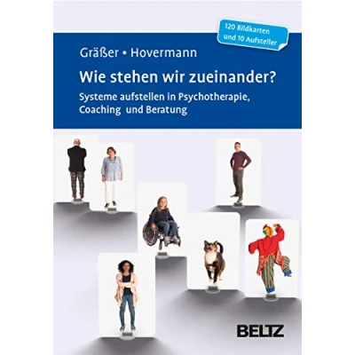 Abbildung von Wie stehen wir zueinander?: Systeme aufstellen in Psychotherapie, Coaching und Beratung. 120 Bildkarten mit 20 seitigem Booklet 10 Aufstellern ... 5,9 x 9,2 cm. (Beltz Therapiekarten)
