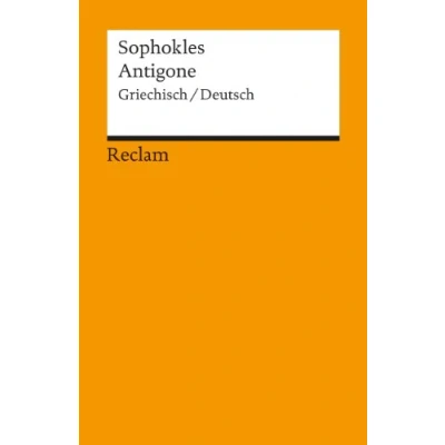 Abbildung von Antigone. Griechisch/Deutsch: Sophokles zweisprachige Ausgabe; Originalversion mit deutscher Übersetzung 7682 (Reclams Universal Bibliothek)