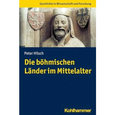 Abbildung von Die böhmischen Länder im Mittelalter (Geschichte in Wissenschaft und Forschung)