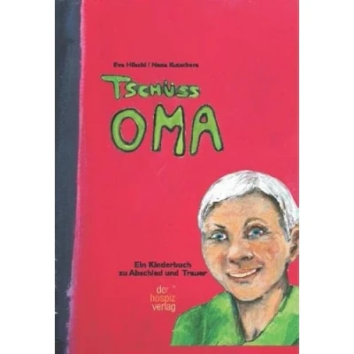 Abbildung von Tschüss Oma: Ein Kinderbuch zu Trauer und Abschied