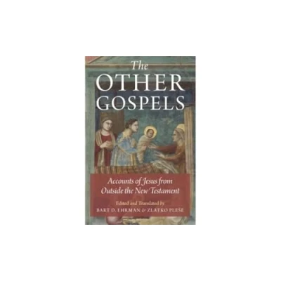 Abbildung von The Other Gospels: Accounts Of Jesus From Outside New Testament