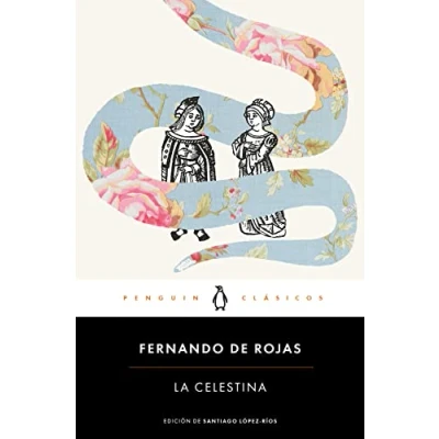 Abbildung von la Celestina: edición de un profesor experto Universidad Complutense Madrid (Penguin Clásicos)
