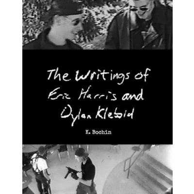 Abbildung von The Writings of Eric Harris and Dylan Klebold