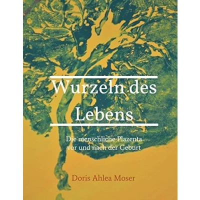 Abbildung von Wurzeln des Lebens: Die menschliche Plazenta vor und nach der Geburt