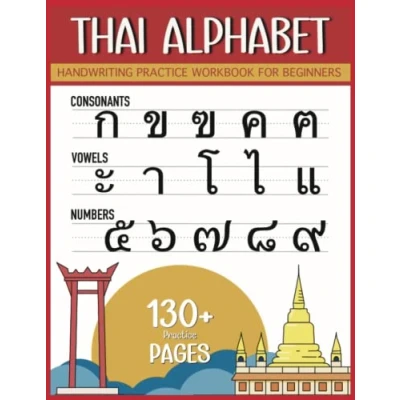 Abbildung von Thai Alphabet Handwriting Practice Workbook For beginners: Basic Language Kids and Adults Tracing Consonants, Vowels Numbers Learning