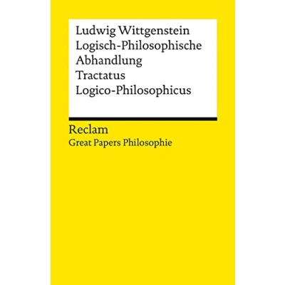Abbildung von Logisch philosophische Abhandlung. Tractatus Logico Philosophicus. [Great Papers Philosopie]: Wittgenstein, Ludwig Texte; Analyse 14245 (Reclams Universal Bibliothek)