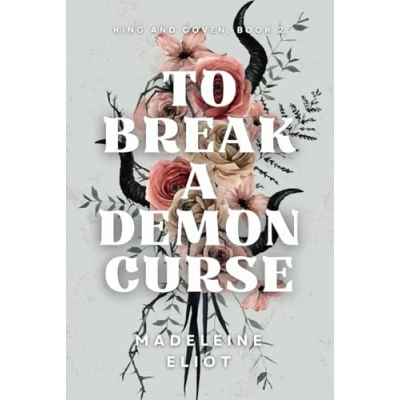Abbildung von To Break a Demon Curse (King and Coven, Band 2)