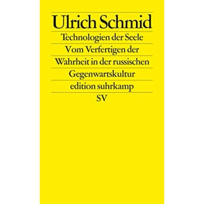 Abbildung von Technologien der Seele: Vom Verfertigen Wahrheit in russischen Gegenwartskultur (edition suhrkamp)