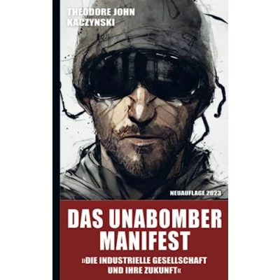 Abbildung von Das Unabomber Manifest: Die industrielle Gesellschaft und ihre Zukunft (Neuauflage 2023)